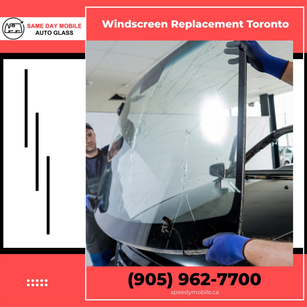 Windscreen Replacement in Toronto